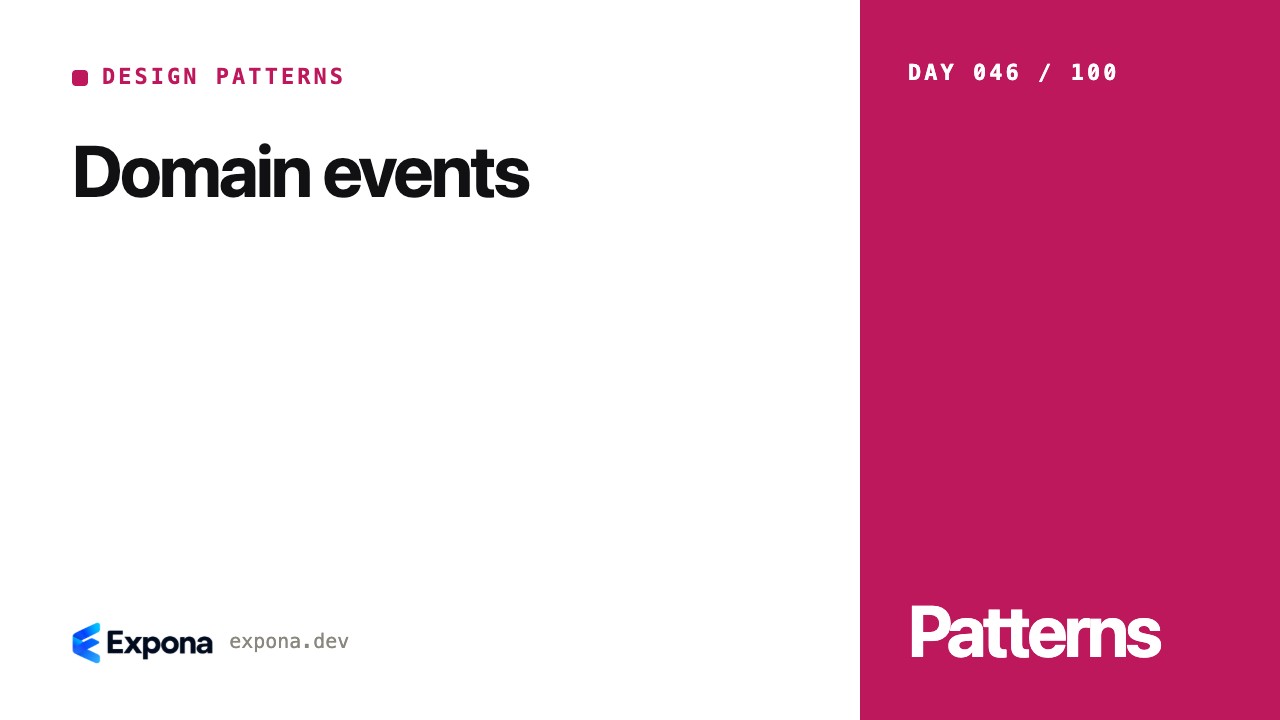 Domain events: Design Patterns best practices explained