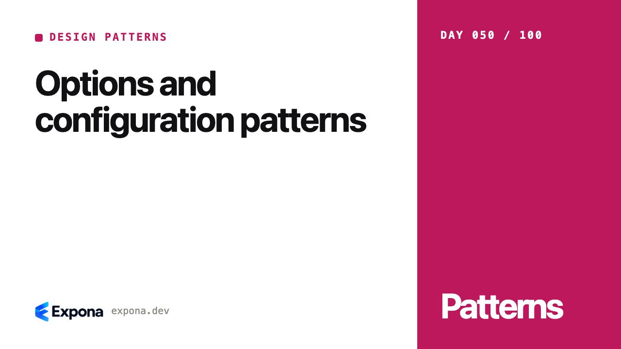Options and configuration patterns: a step-by-step guide