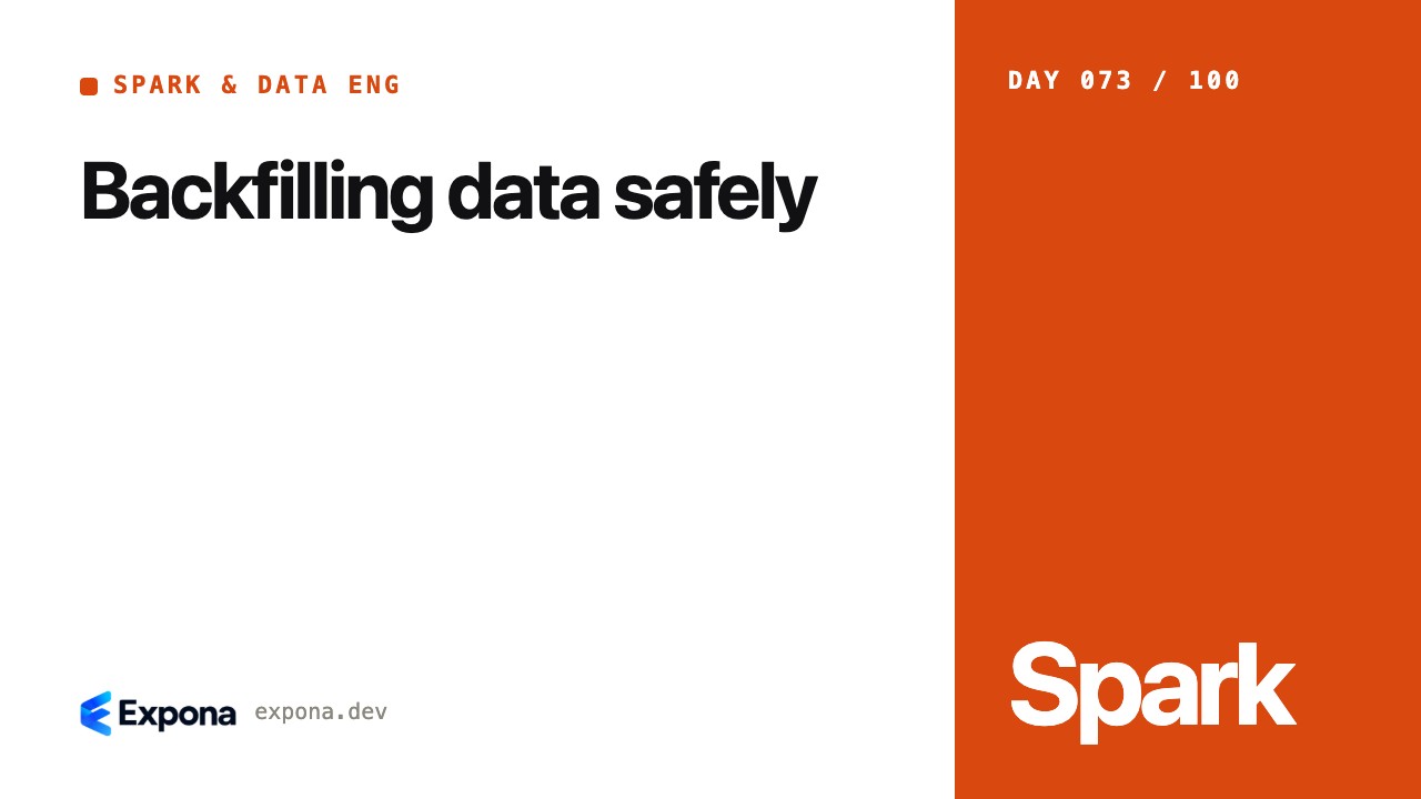 Backfilling data safely: real-world lessons and examples