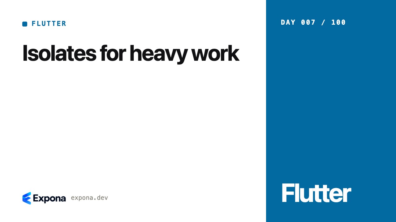 Isolates for heavy work: Flutter lessons from production