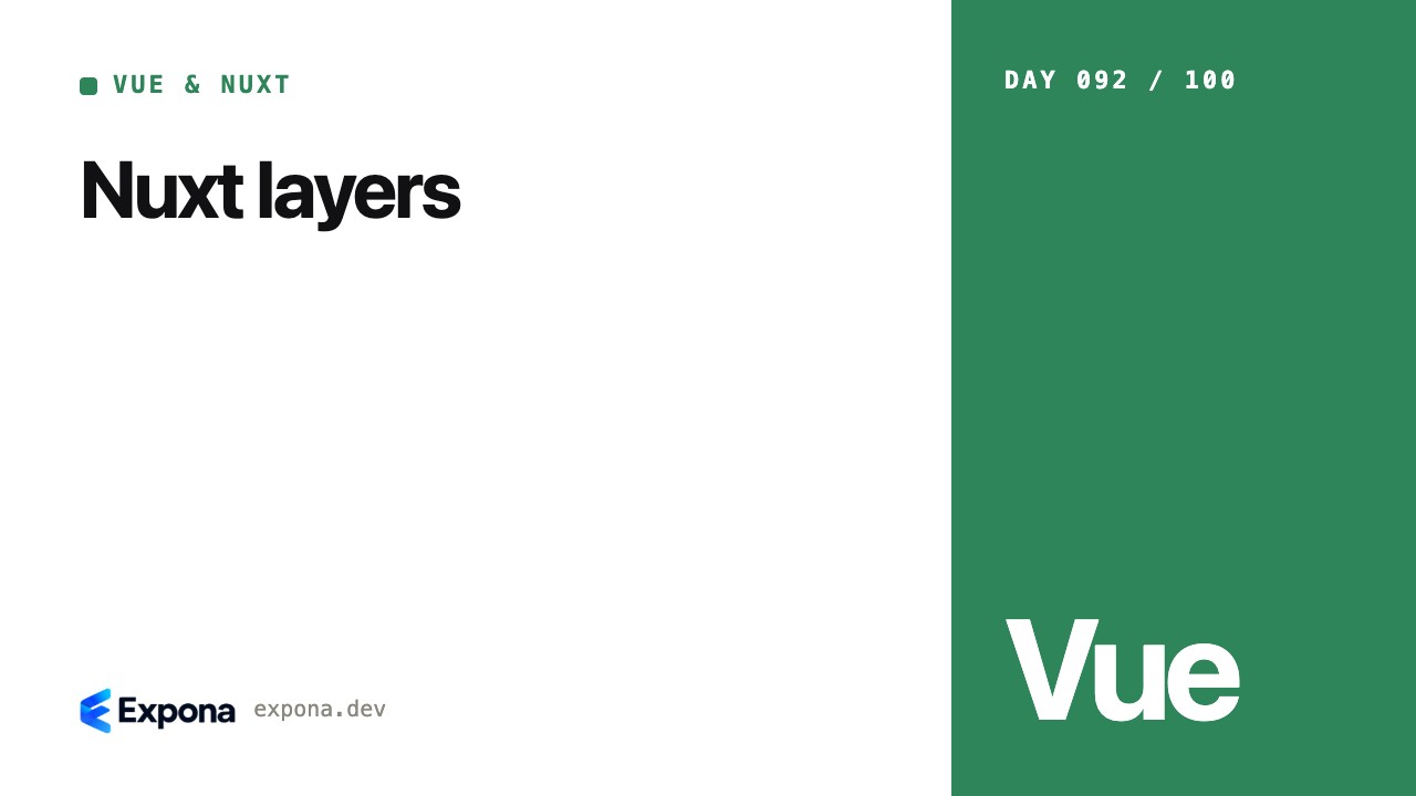 Nuxt layers: what every Vue & Nuxt developer should know
