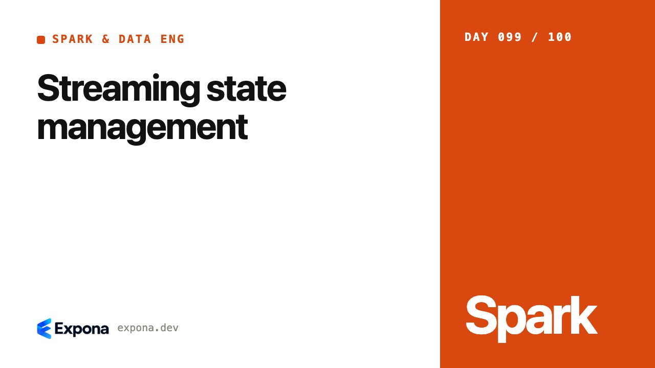 Streaming state management: patterns, pitfalls and fixes
