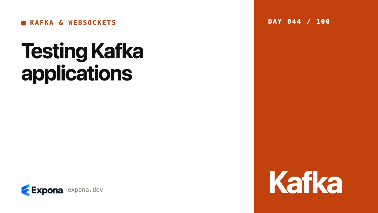 Testing Kafka applications: patterns, pitfalls and fixes