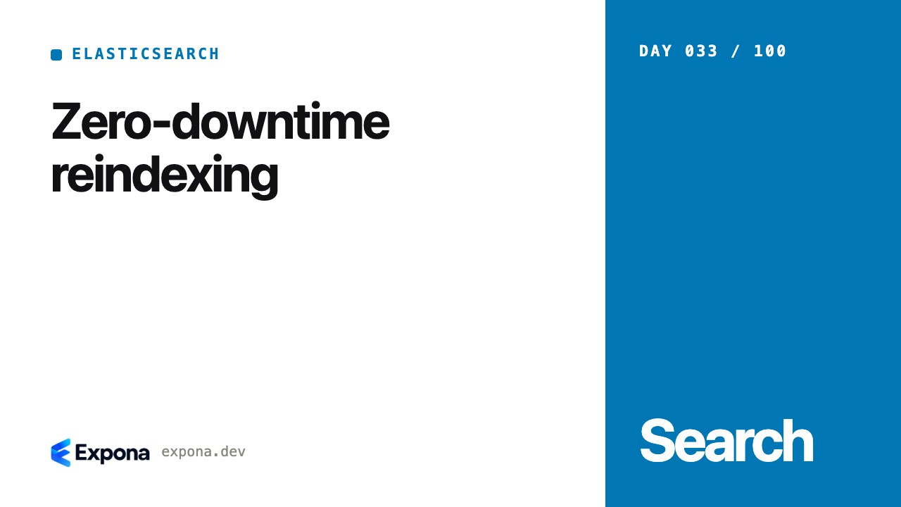 Zero-downtime reindexing: a hands-on guide for engineers