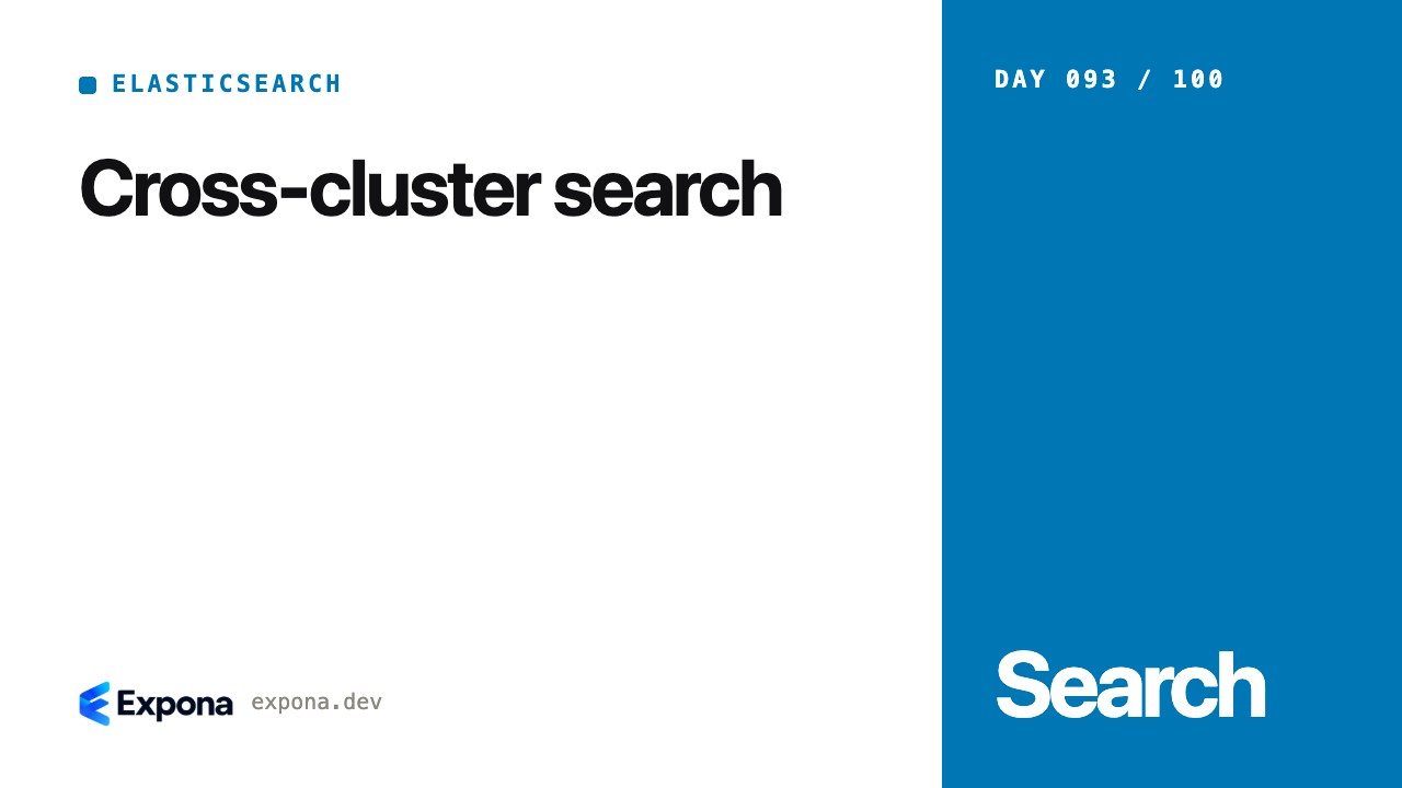 Cross-cluster search in Elasticsearch & Search Engineering