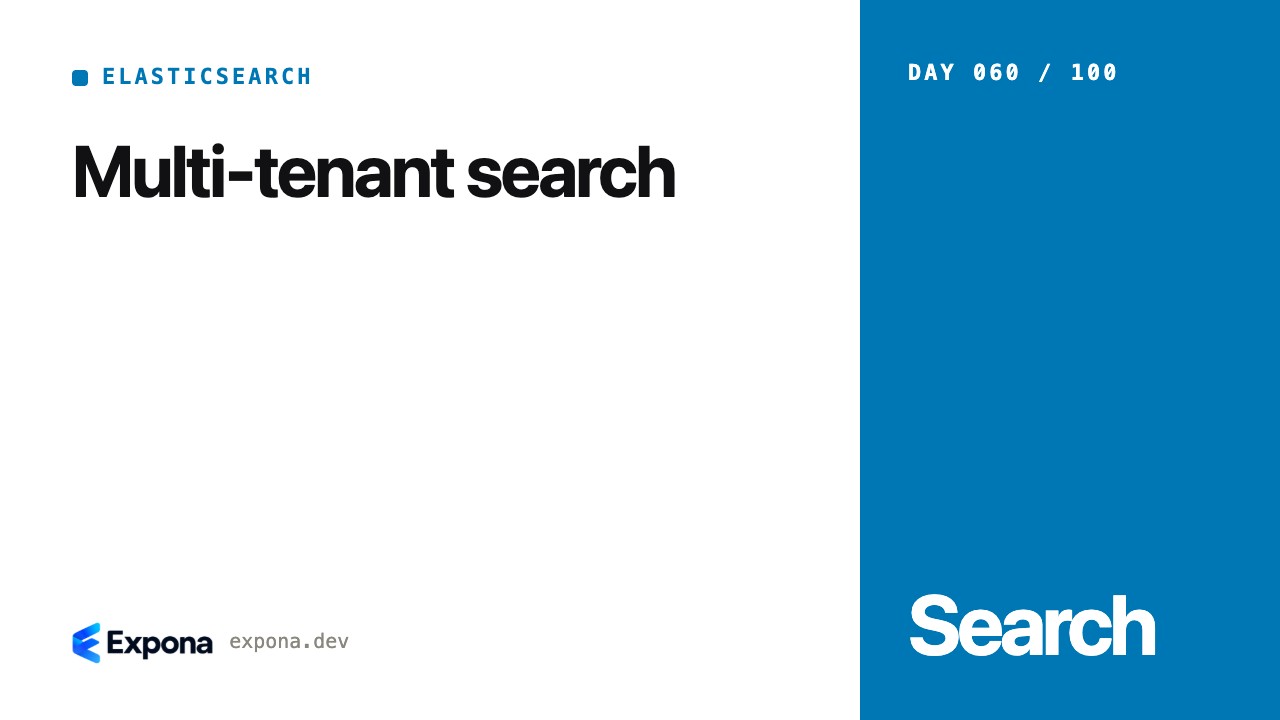 Multi-tenant search in Elasticsearch & Search Engineering