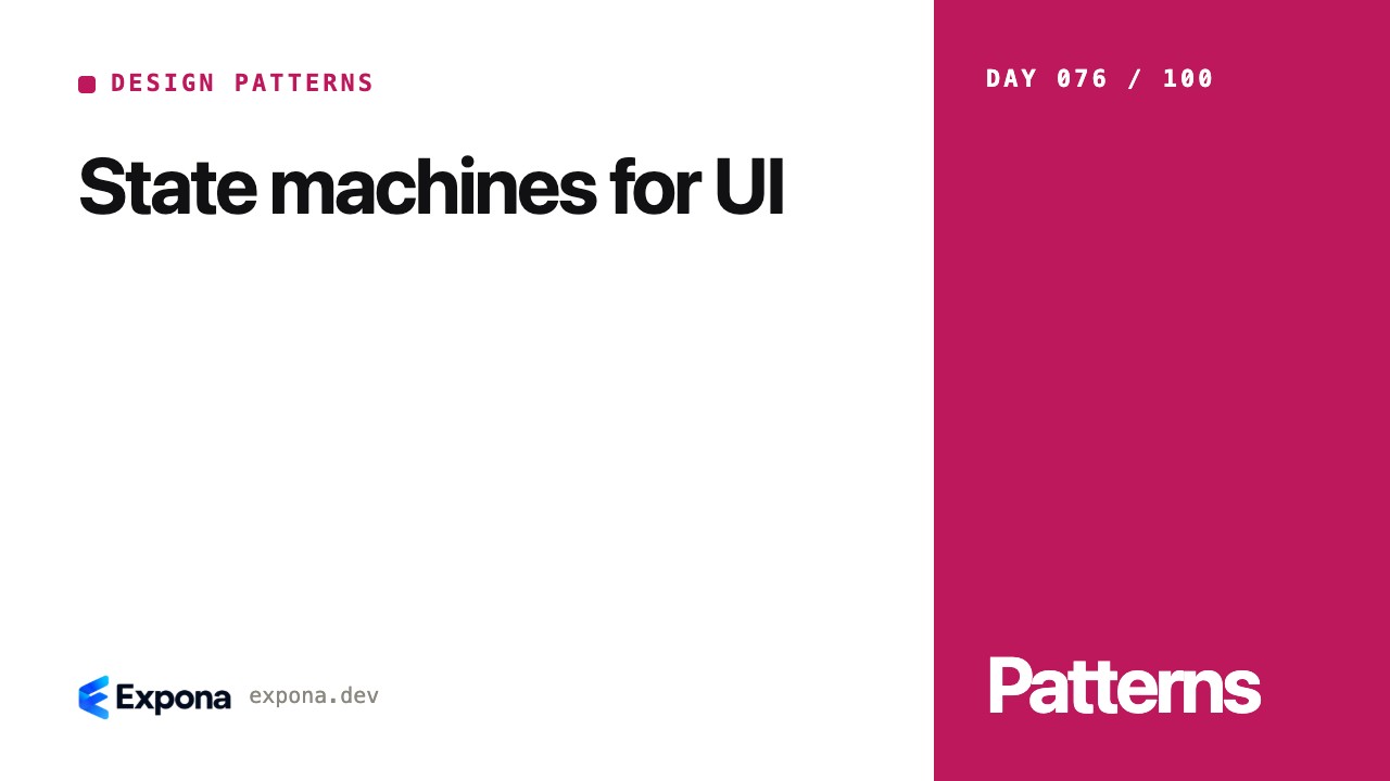 State machines for UI: a practical Design Patterns guide
