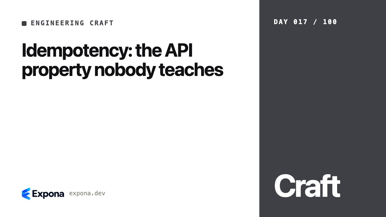 Idempotency: the API property nobody teaches in practice