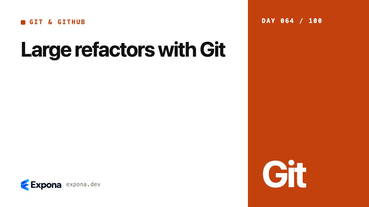 Large refactors with Git: a practical Git & GitHub guide