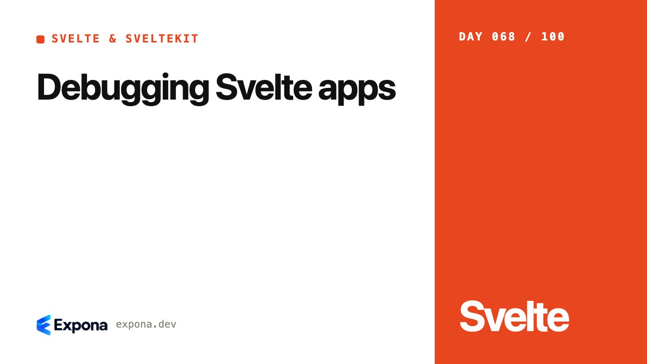 Debugging Svelte apps for Svelte & SvelteKit developers