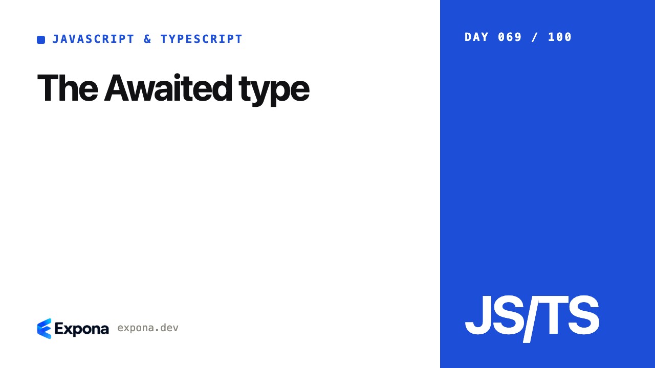 The Awaited type for JavaScript & TypeScript developers