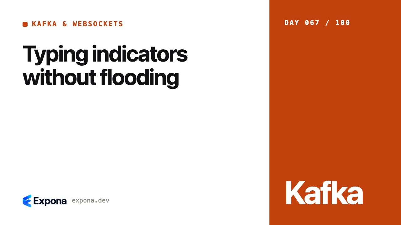 Typing indicators without flooding in Kafka & WebSockets