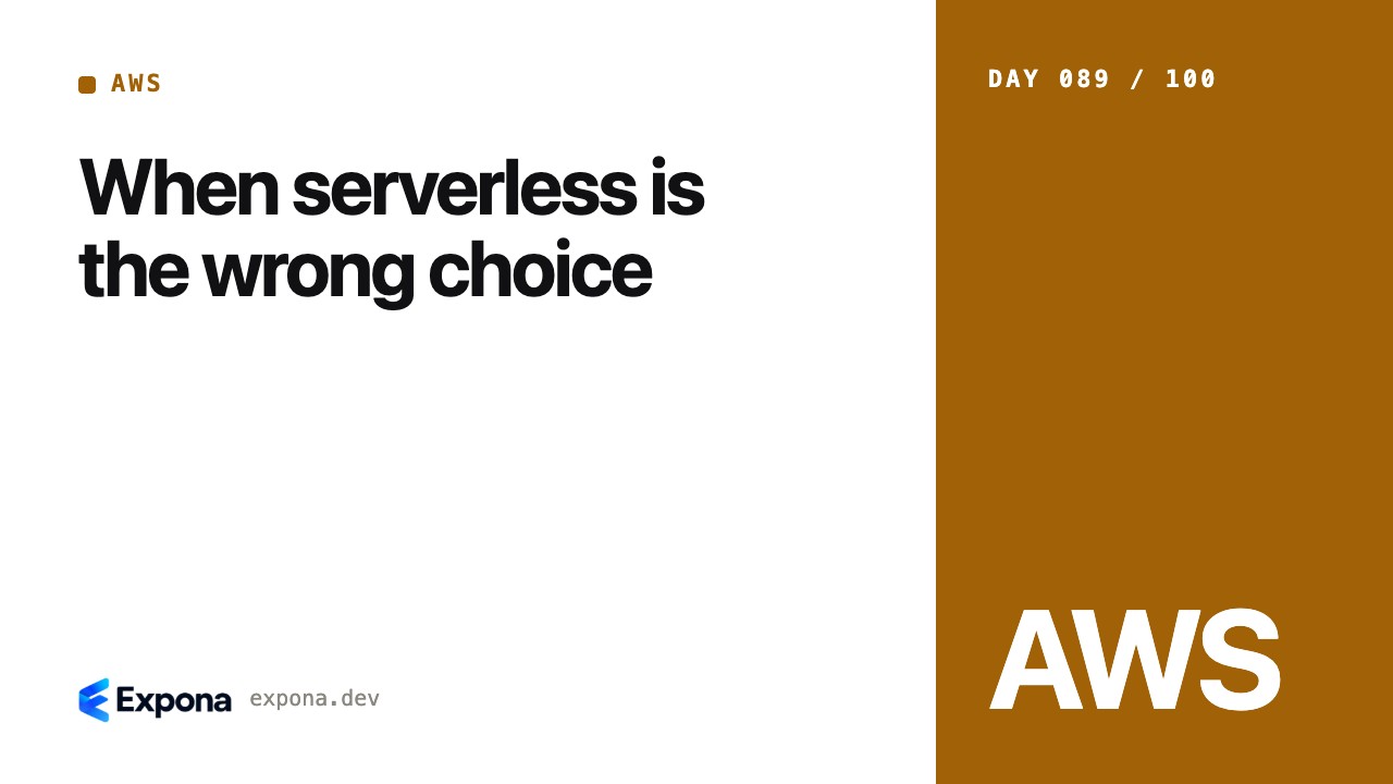 When serverless is the wrong choice in AWS for Developers