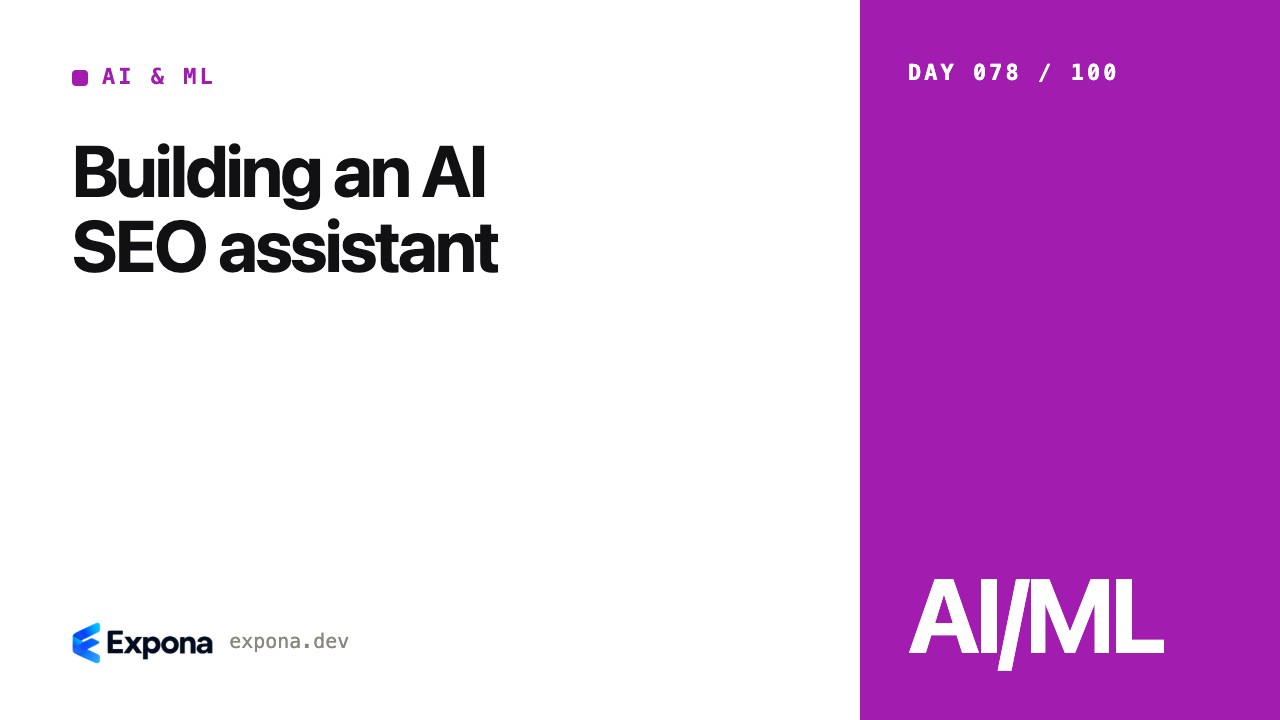 Building an AI SEO assistant: a practical AI & ML guide