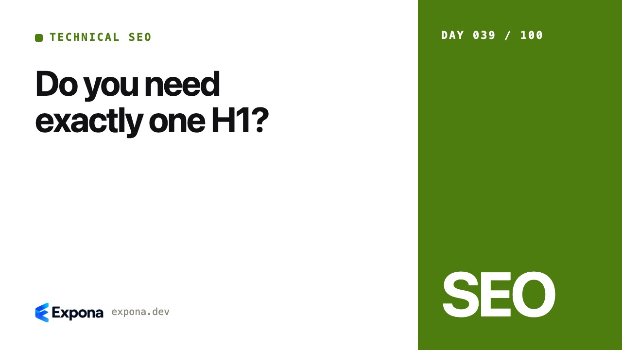 Do you need exactly one H1: patterns, pitfalls and fixes