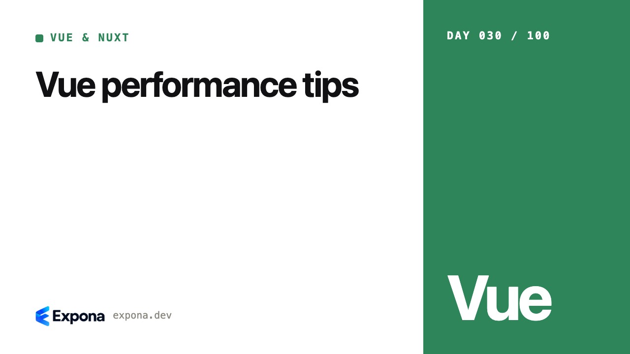 Vue performance tips: Vue & Nuxt lessons from production