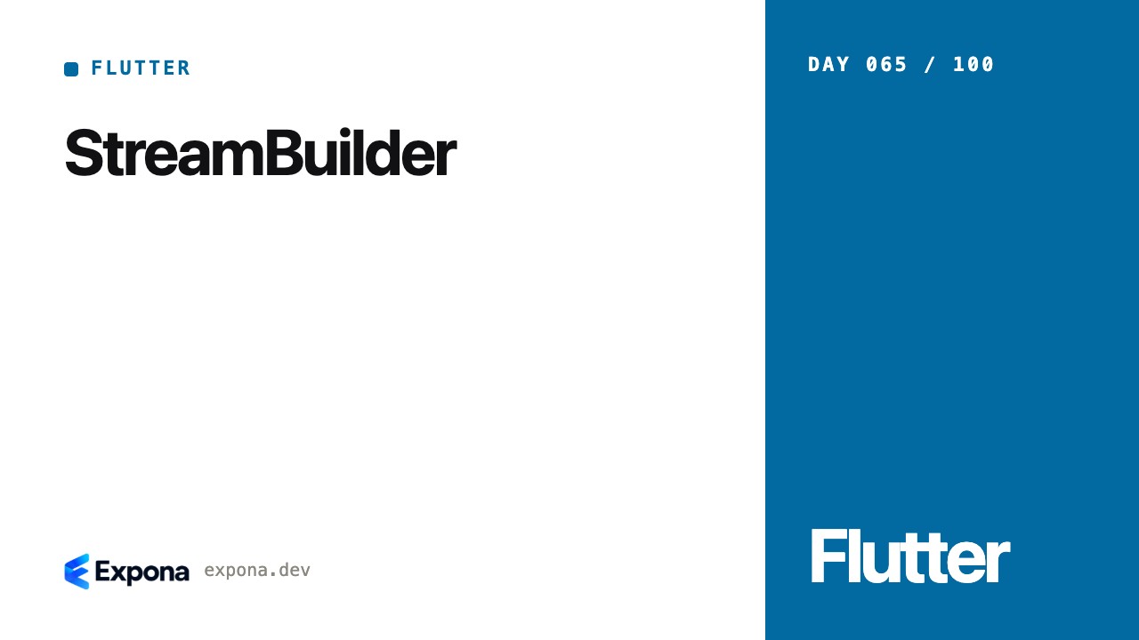 StreamBuilder: what every Flutter developer should know