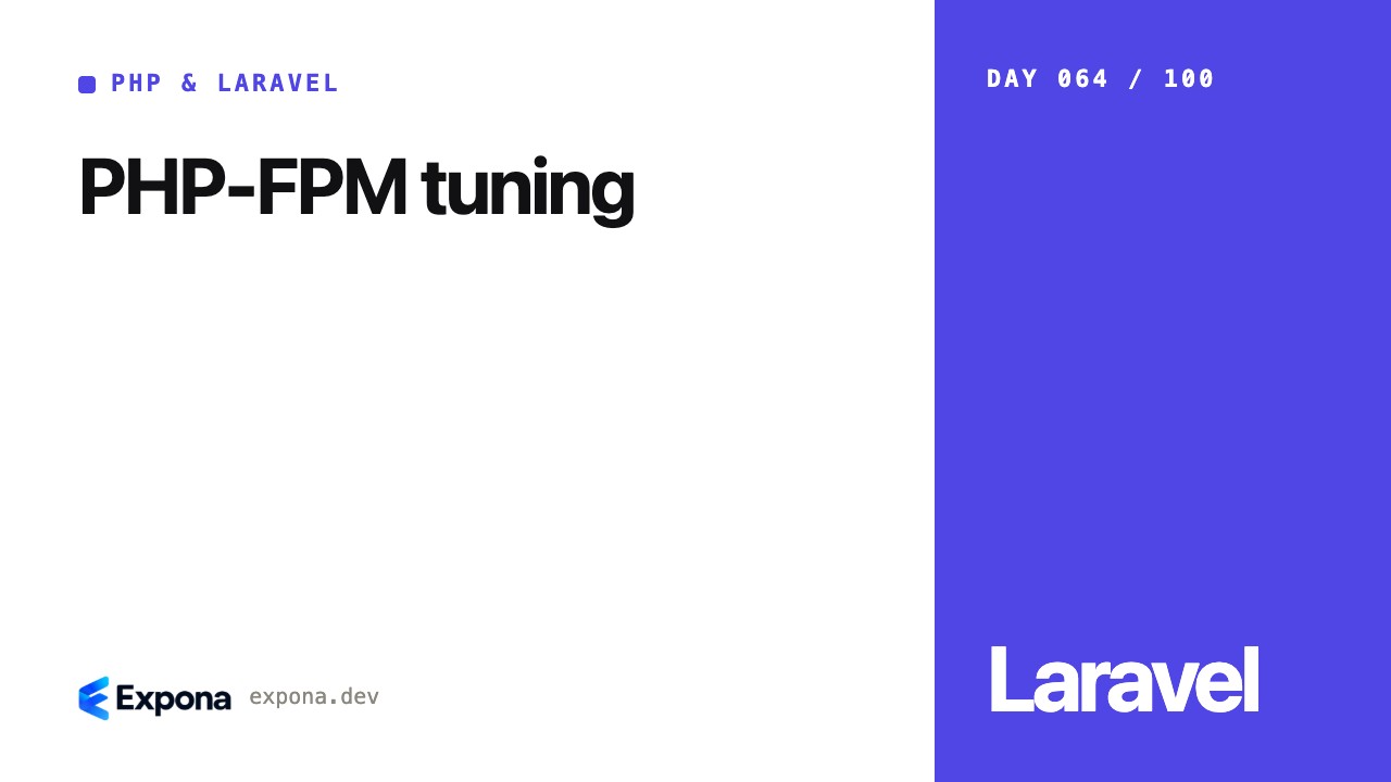 PHP-FPM tuning: PHP & Laravel best practices explained