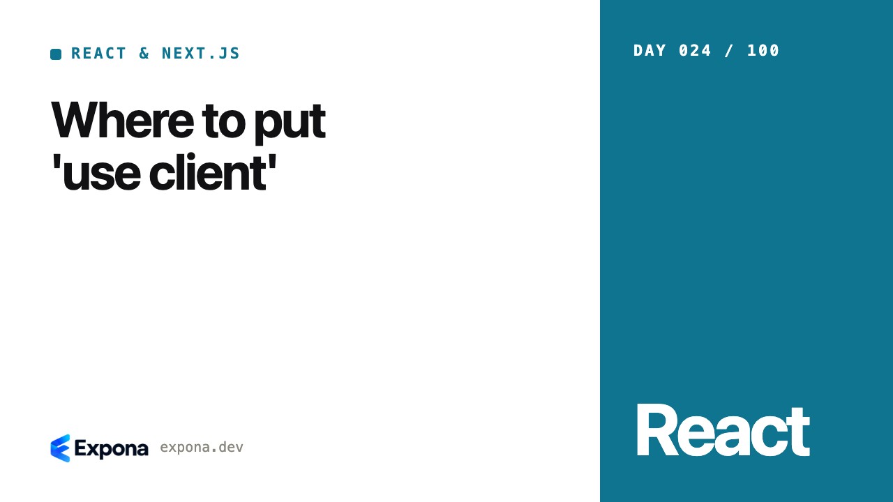 Where to put 'use client' for React & Next.js developers