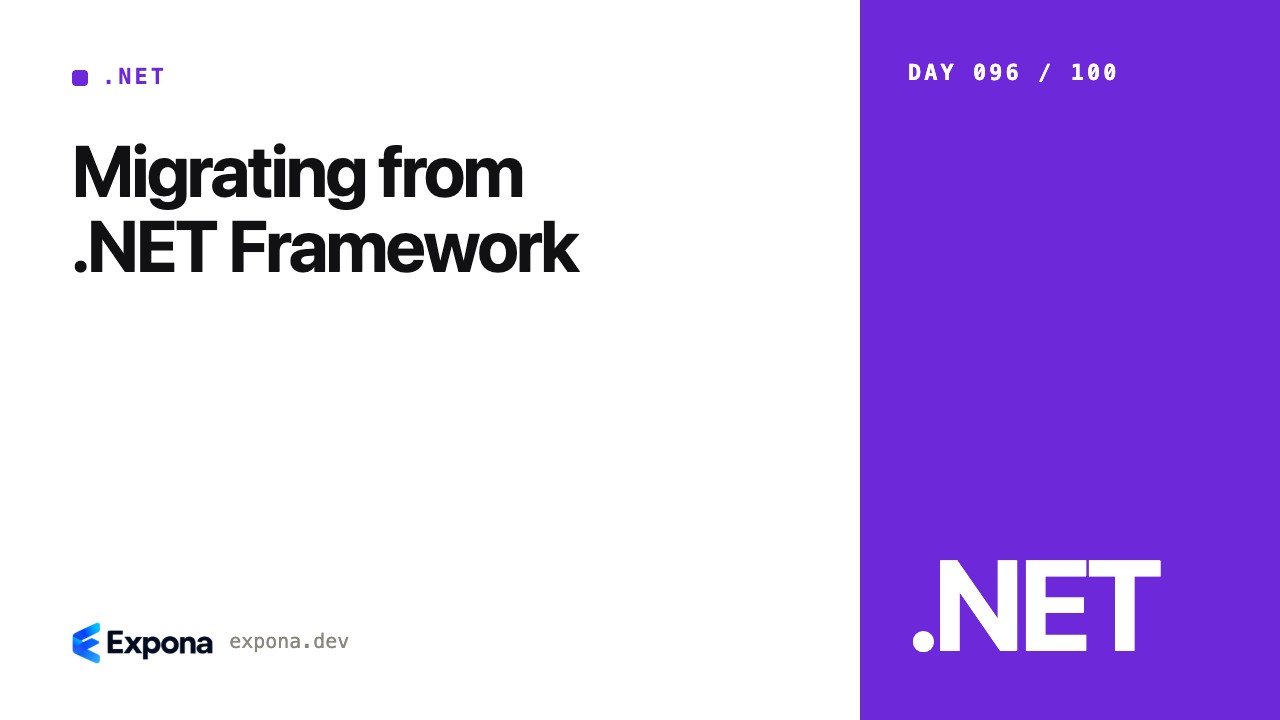 Migrating from .NET Framework: best practices explained