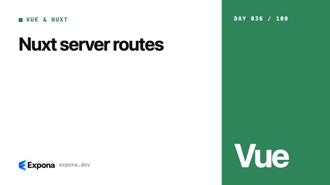 Nuxt server routes: Vue & Nuxt best practices explained