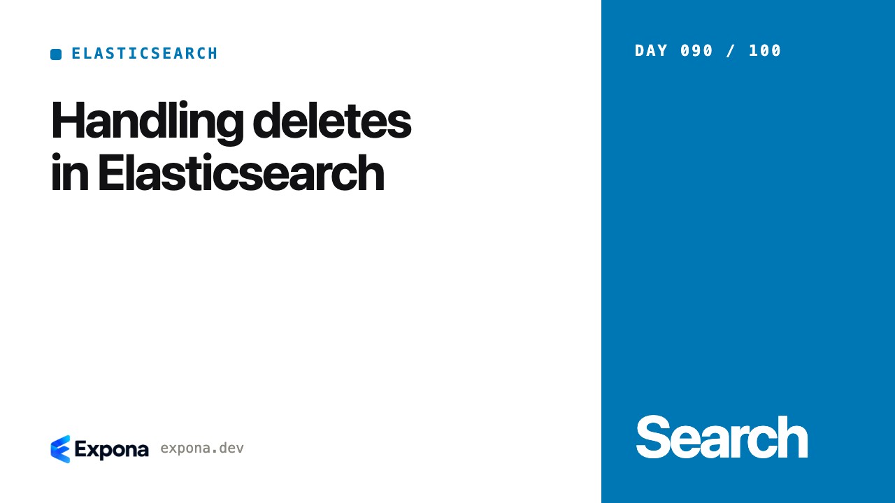 Handling deletes in Elasticsearch: a step-by-step guide