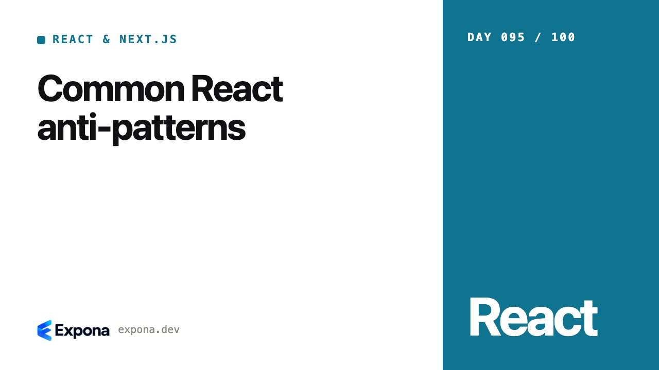 Common React anti-patterns: patterns, pitfalls and fixes
