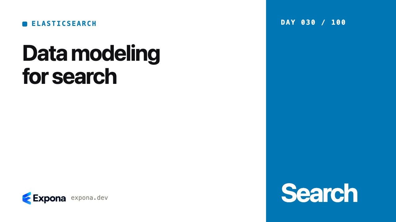 Data modeling for search: a hands-on guide for engineers