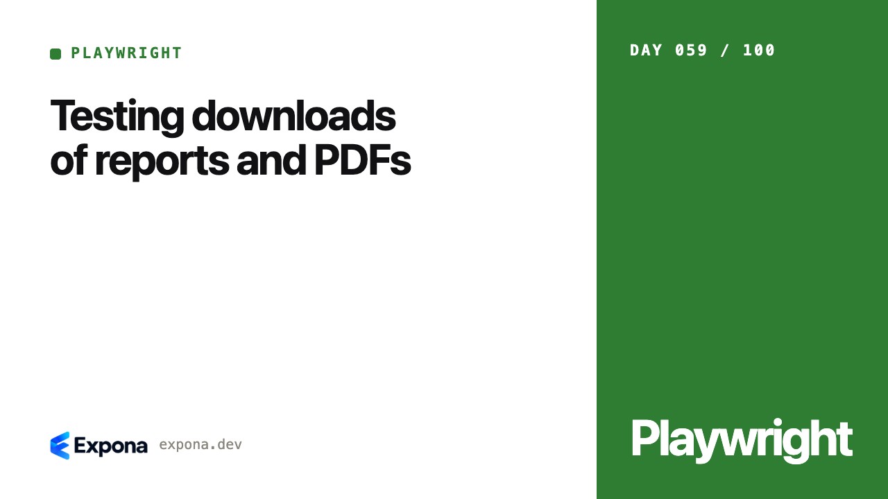 Testing downloads of reports and PDFs: a practical guide