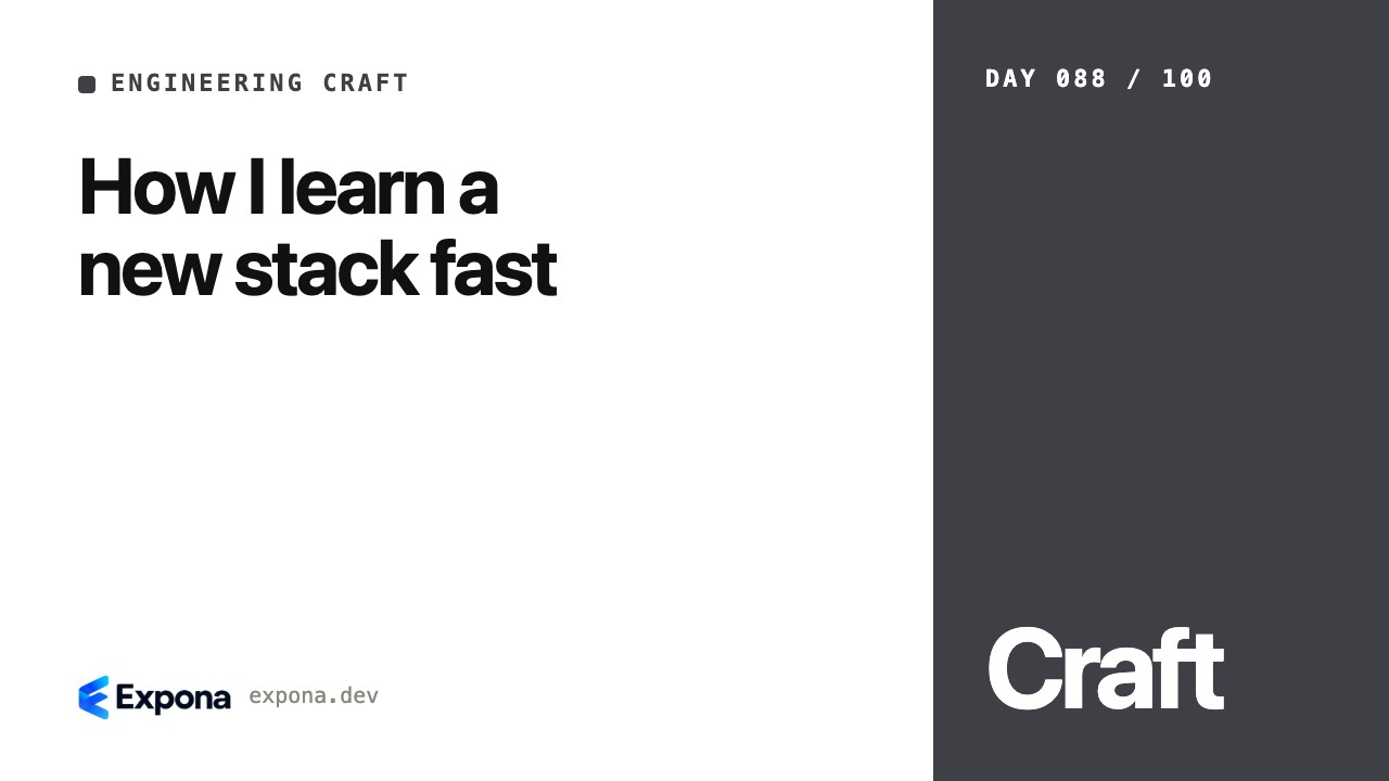 How I learn a new stack fast: what developers should know