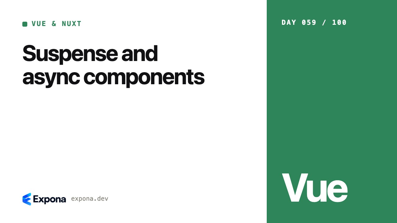 Suspense and async components for Vue & Nuxt developers