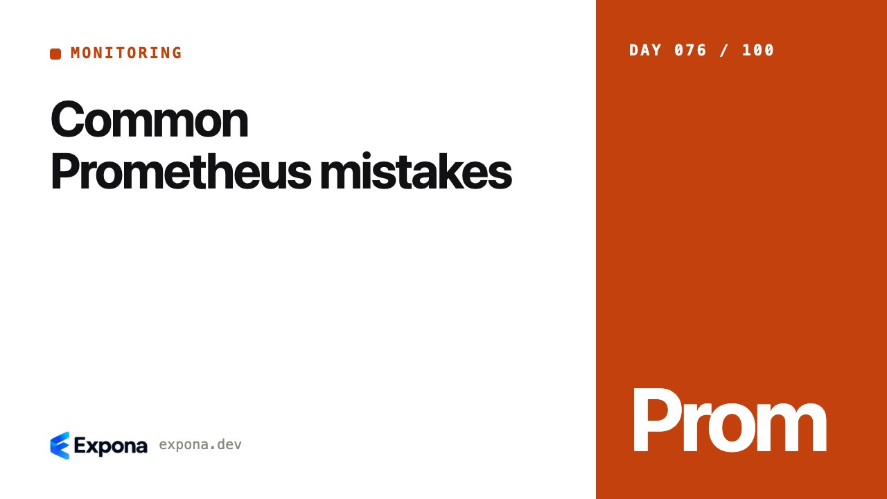 Common Prometheus mistakes: a practical Monitoring guide