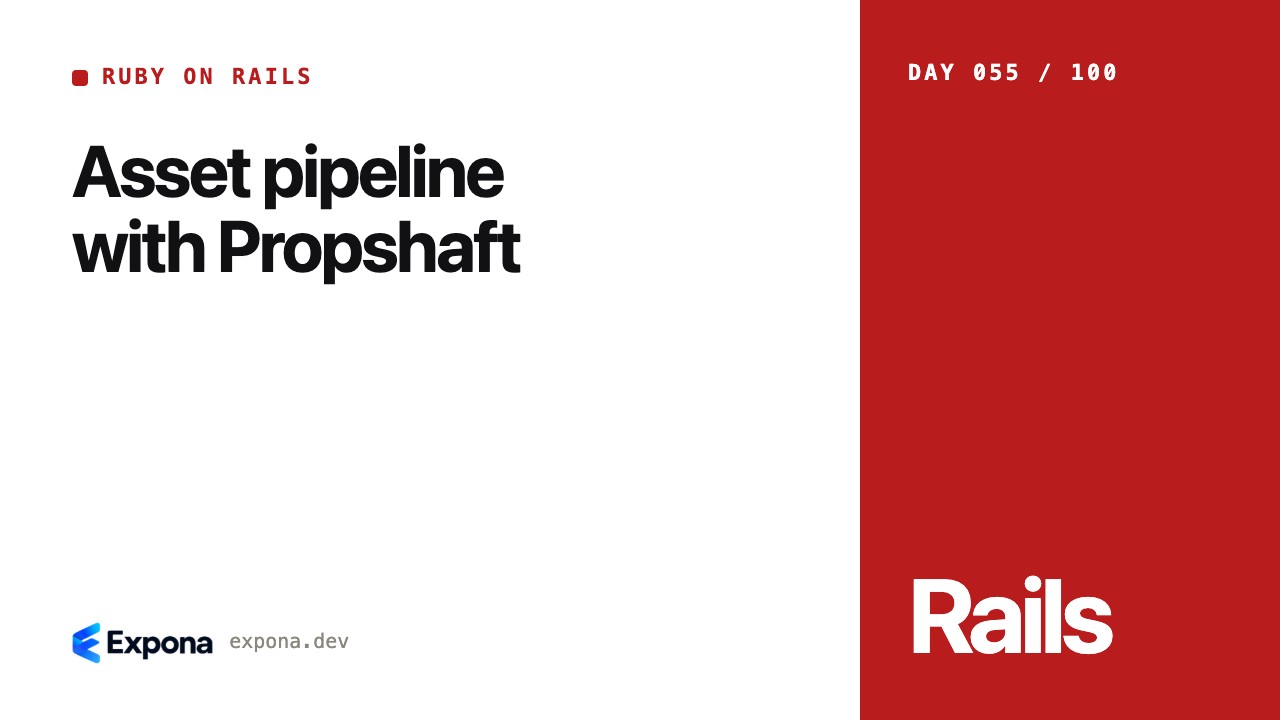 Asset pipeline with Propshaft: best practices explained