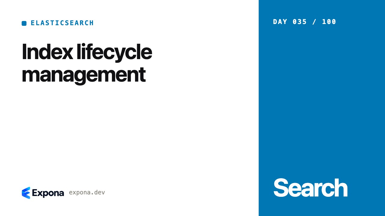 Index lifecycle management: patterns, pitfalls and fixes