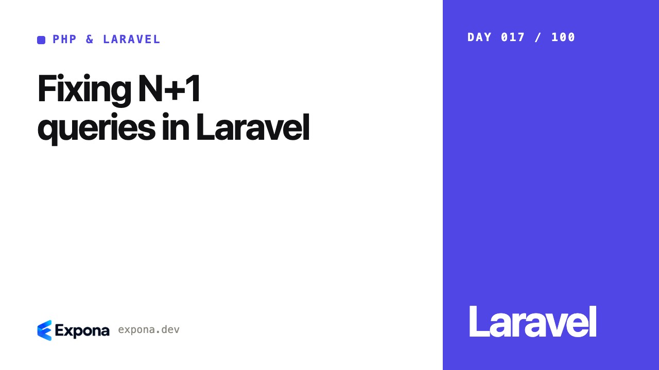 Fixing N+1 queries in Laravel: best practices explained