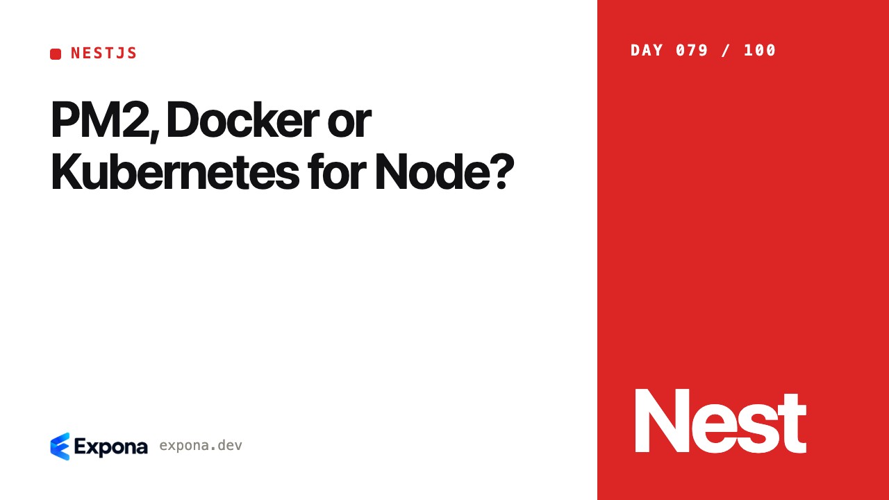 PM2, Docker or Kubernetes for Node for NestJS developers