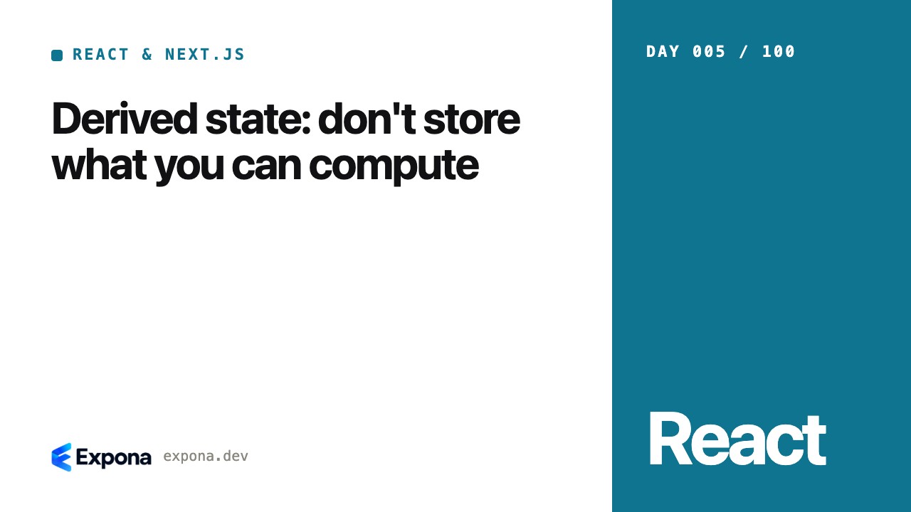 Derived state: don't store what you can compute explained