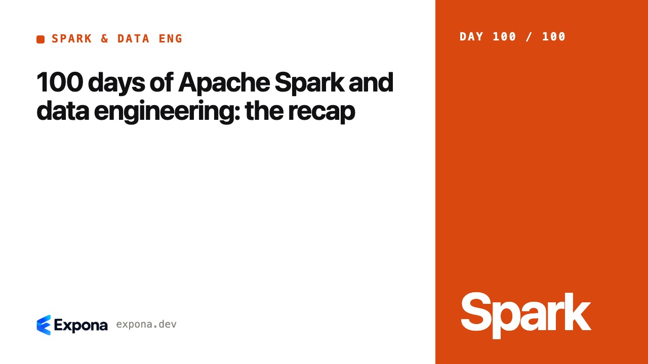 100 days of Apache Spark and data engineering: the recap