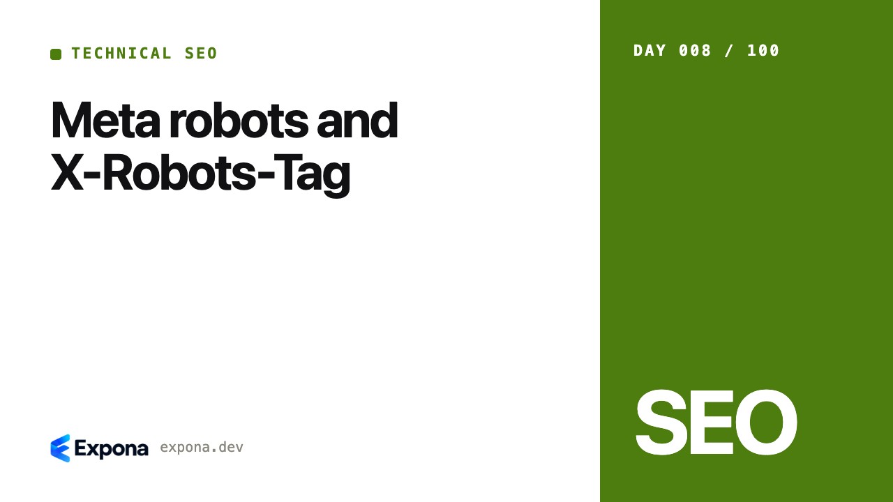 Meta robots and X-Robots-Tag for Technical SEO developers