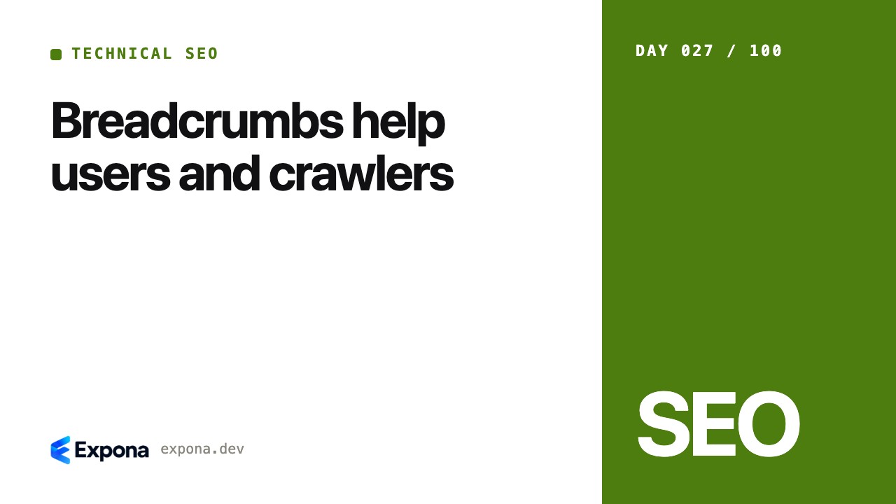 Breadcrumbs help users and crawlers: a step-by-step guide