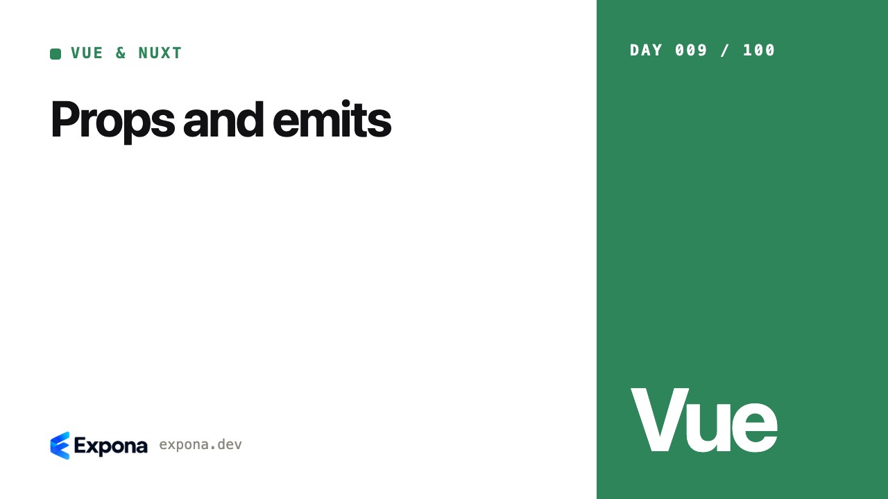 Props and emits: what every Vue & Nuxt developer should know