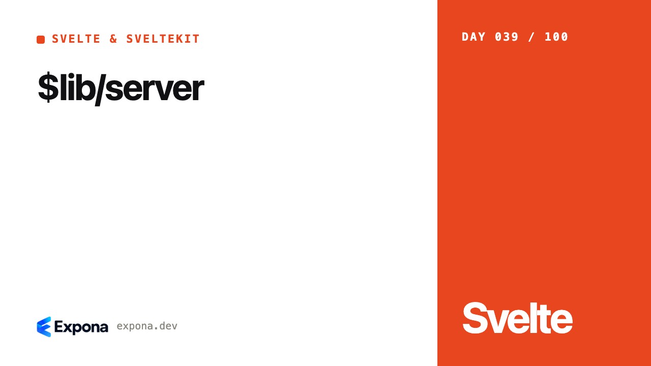 $lib/server: Svelte & SvelteKit best practices explained