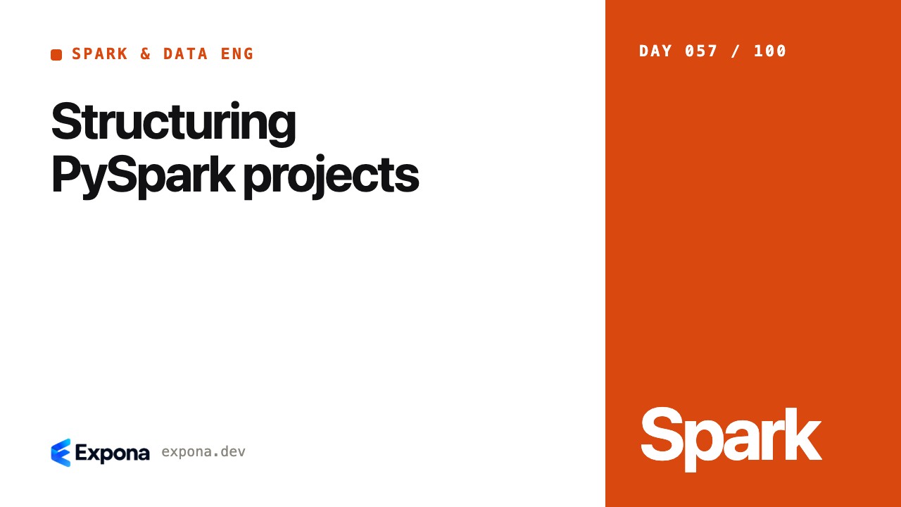 Structuring PySpark projects: what developers should know