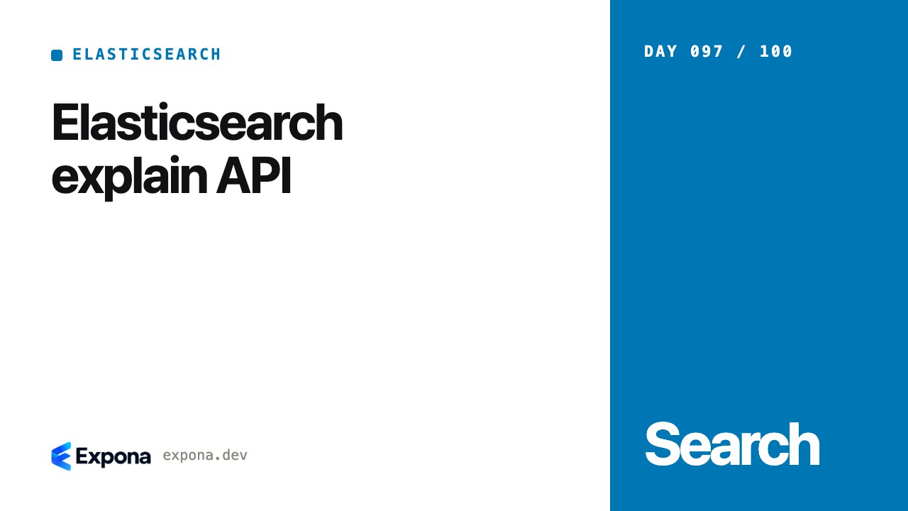 Elasticsearch explain API: practical tips and trade-offs
