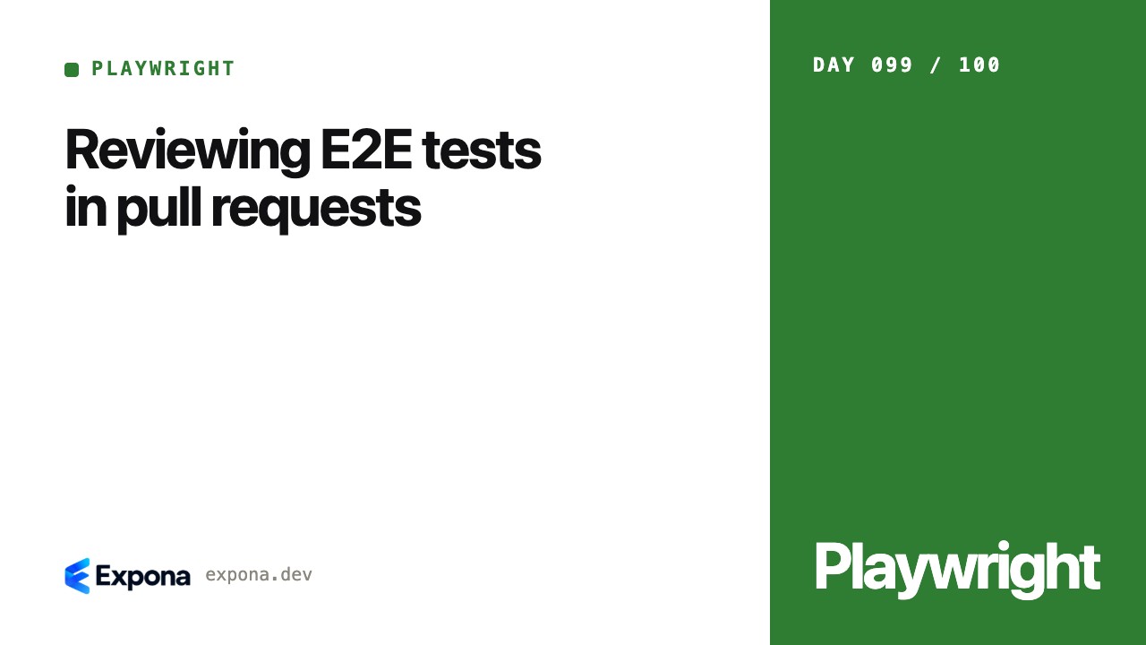 Reviewing E2E tests in pull requests: a practical guide