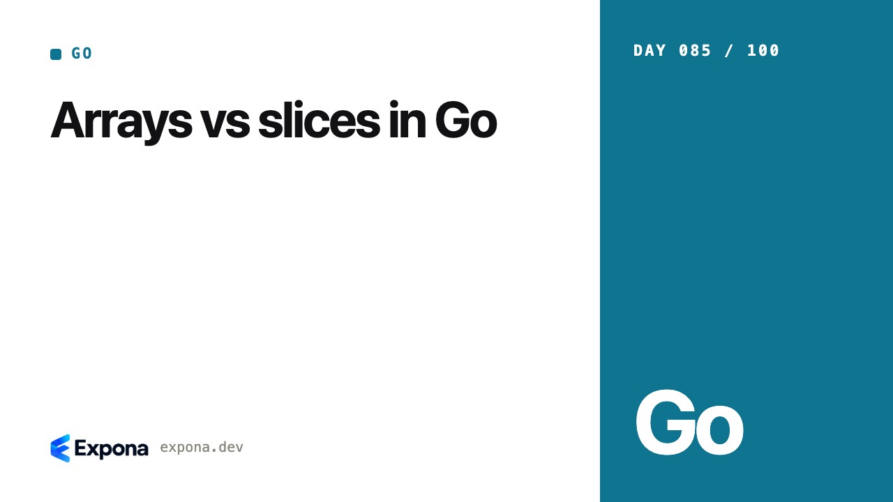 Arrays vs slices in Go: a practical guide for developers