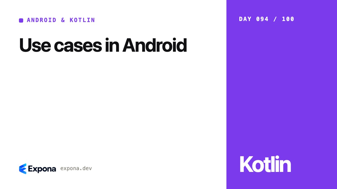 Use cases in Android: a practical Android & Kotlin guide