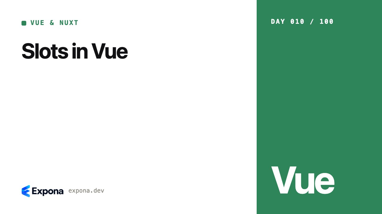 Slots in Vue: what every Vue & Nuxt developer should know