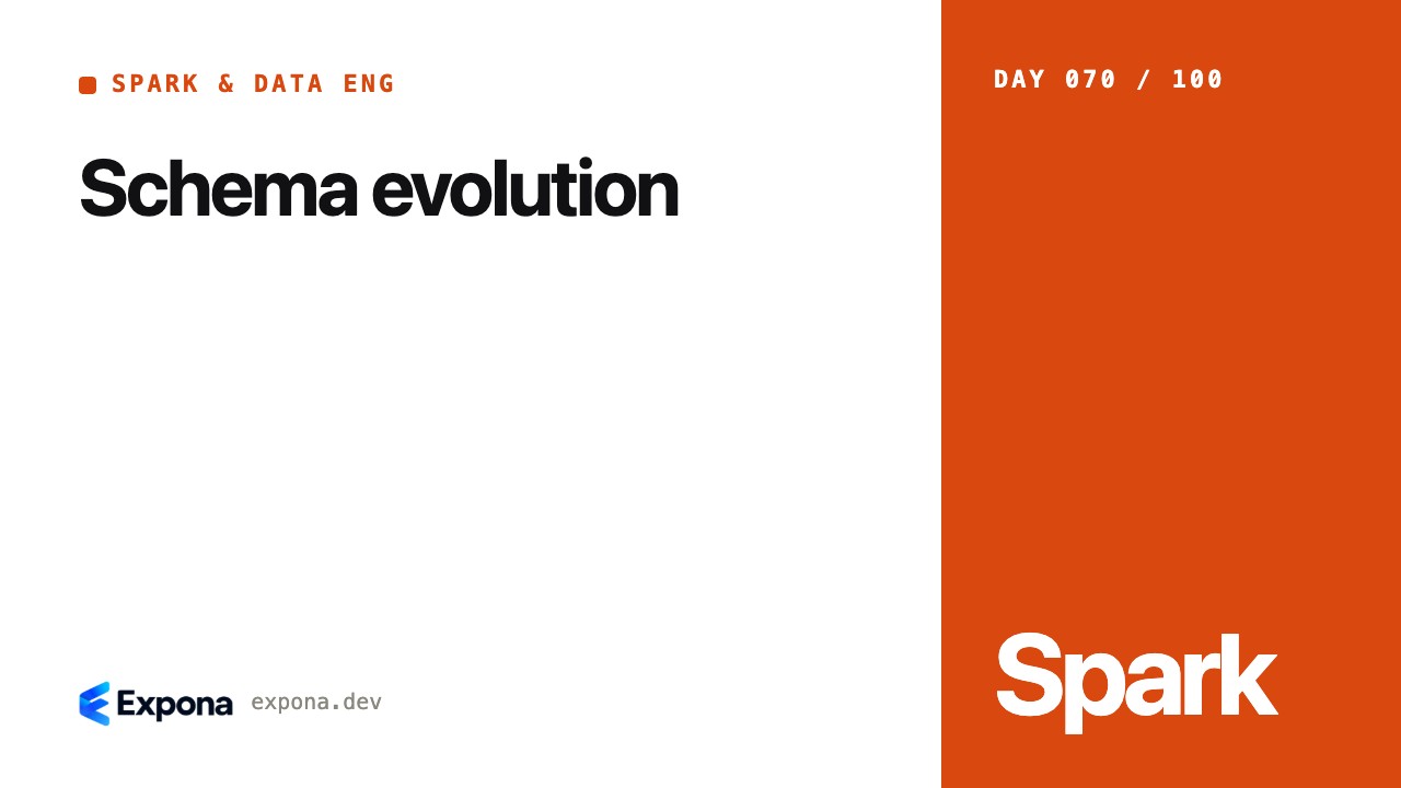 Schema evolution: a Spark & Data Eng guide for developers
