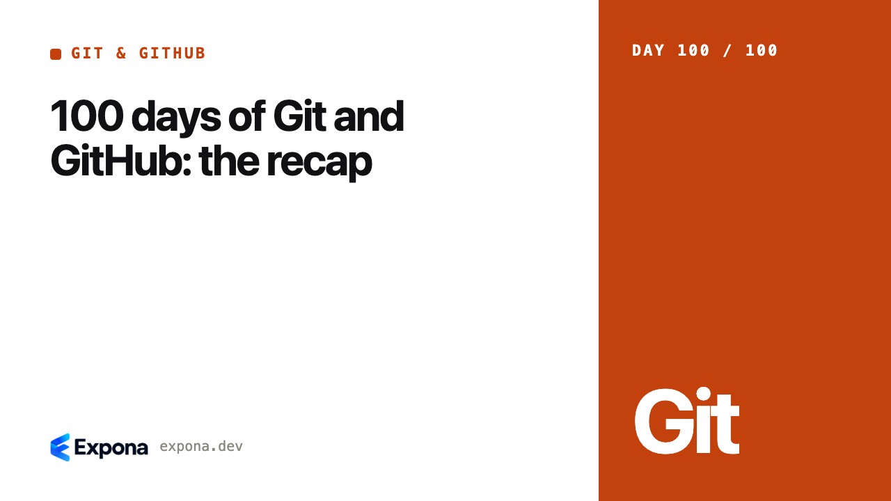 100 days of Git and GitHub: the recap, explained simply